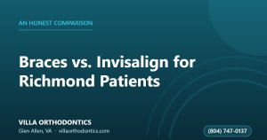 Braces vs. Invisalign for Richmond patients — Villa Orthodontics